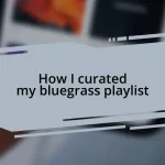 How I curated my bluegrass playlist
