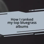 How I ranked my top bluegrass albums