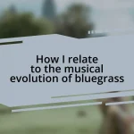 How I relate to the musical evolution of bluegrass