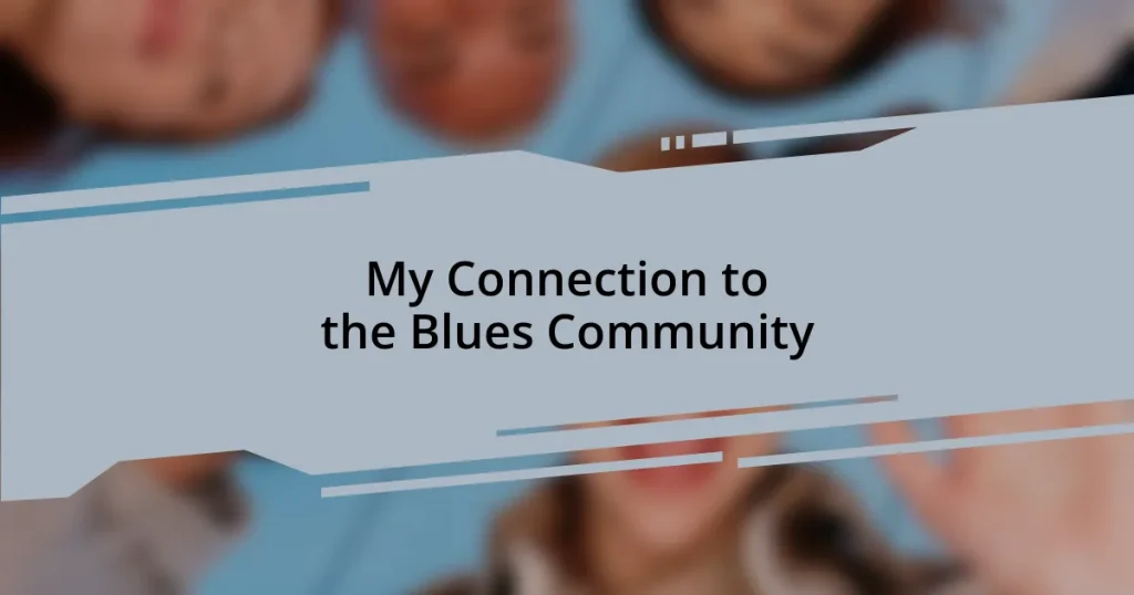 My Connection to the Blues Community