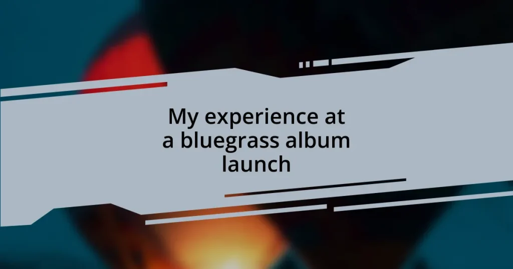 My experience at a bluegrass album launch