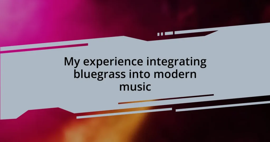 My experience integrating bluegrass into modern music