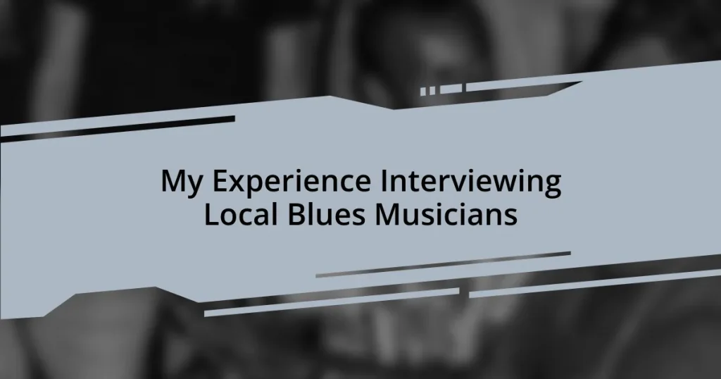 My Experience Interviewing Local Blues Musicians