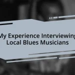 My Experience Interviewing Local Blues Musicians