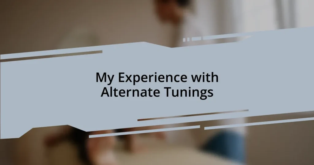 My Experience with Alternate Tunings