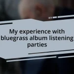 My experience with bluegrass album listening parties