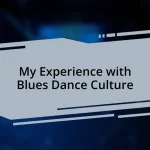 My Experience with Blues Dance Culture