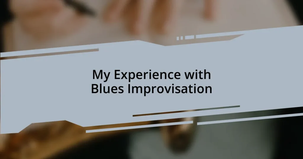 My Experience with Blues Improvisation