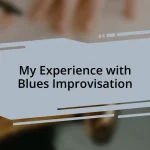 My Experience with Blues Improvisation