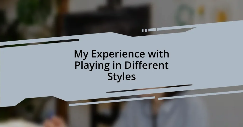 My Experience with Playing in Different Styles