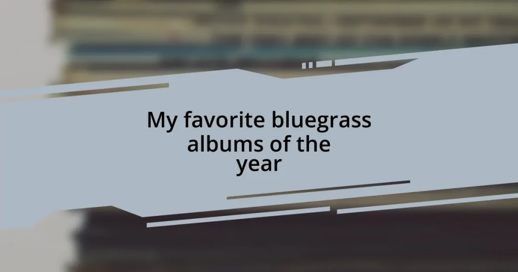 My favorite bluegrass albums of the year