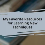My Favorite Resources for Learning New Techniques
