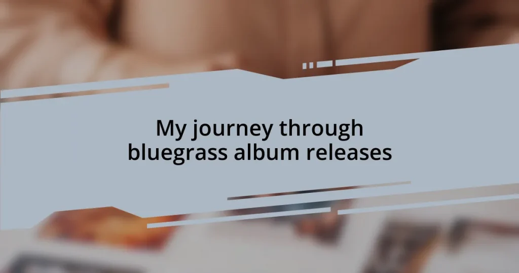 My journey through bluegrass album releases
