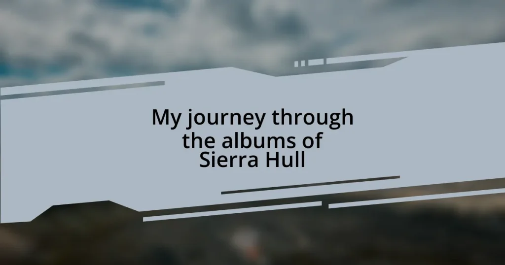 My journey through the albums of Sierra Hull
