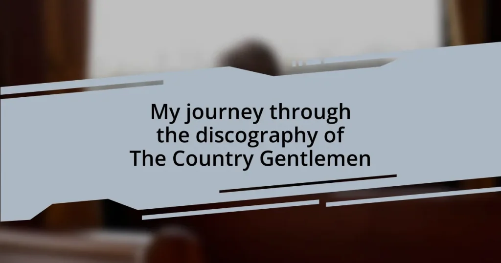 My journey through the discography of The Country Gentlemen