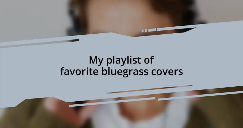 My playlist of favorite bluegrass covers