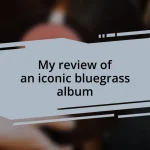 My review of an iconic bluegrass album