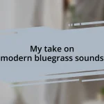 My take on modern bluegrass sounds