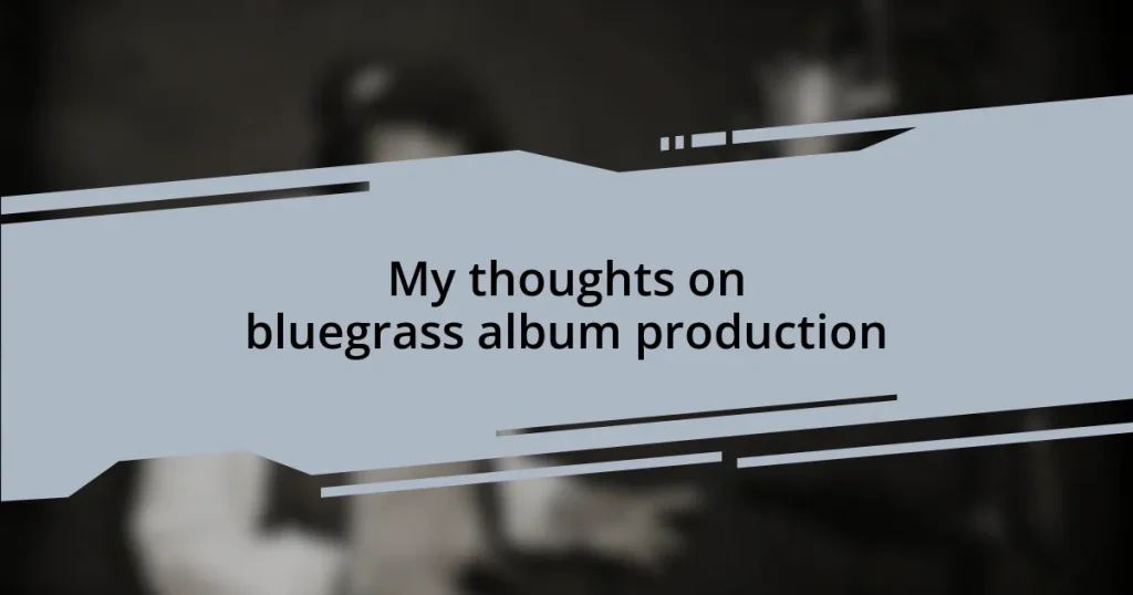 My thoughts on bluegrass album production