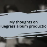 My thoughts on bluegrass album production