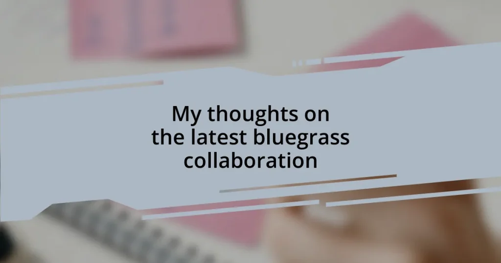 My thoughts on the latest bluegrass collaboration