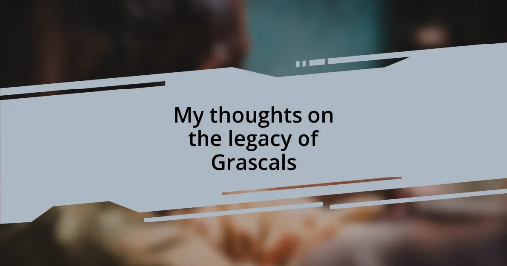 My thoughts on the legacy of Grascals