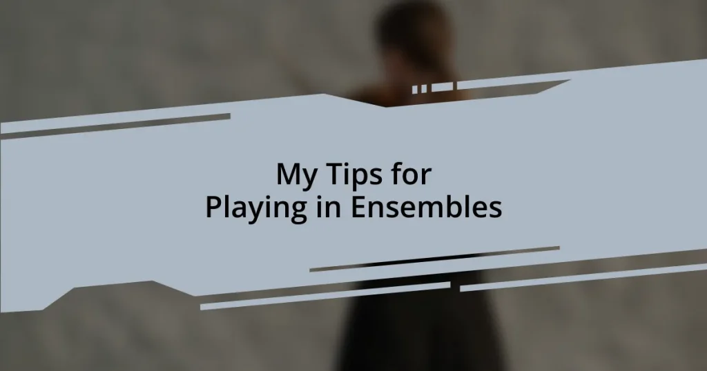My Tips for Playing in Ensembles