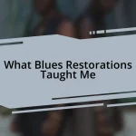 What Blues Restorations Taught Me