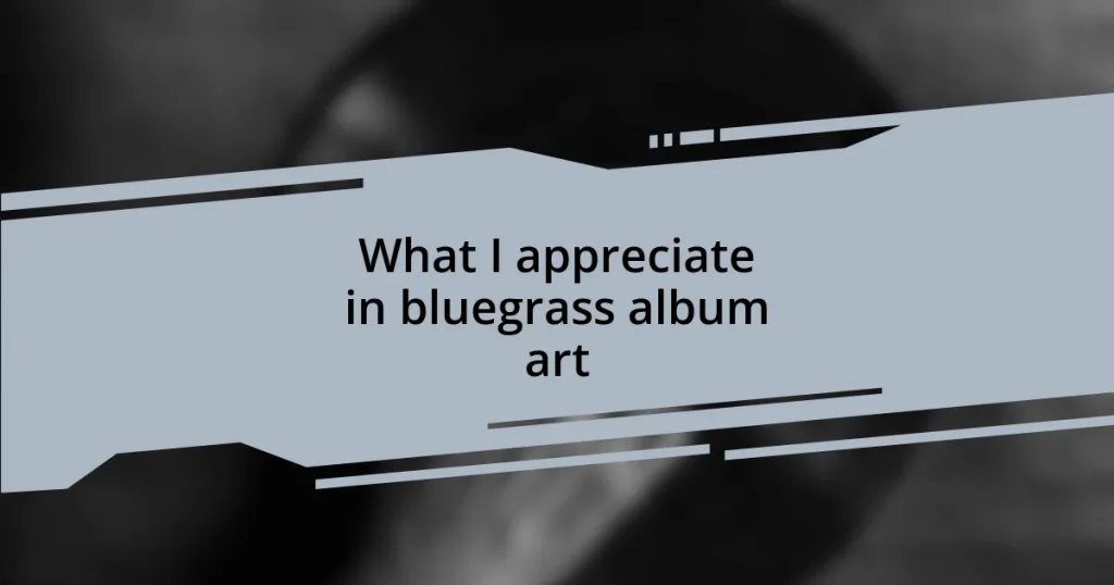 What I appreciate in bluegrass album art