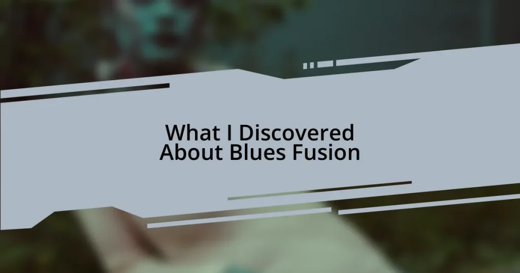 What I Discovered About Blues Fusion