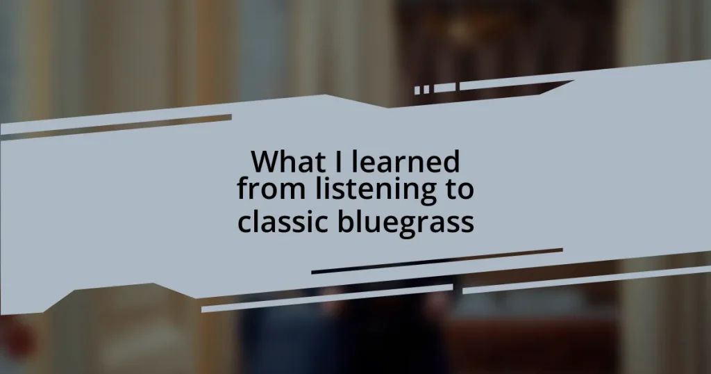 What I learned from listening to classic bluegrass