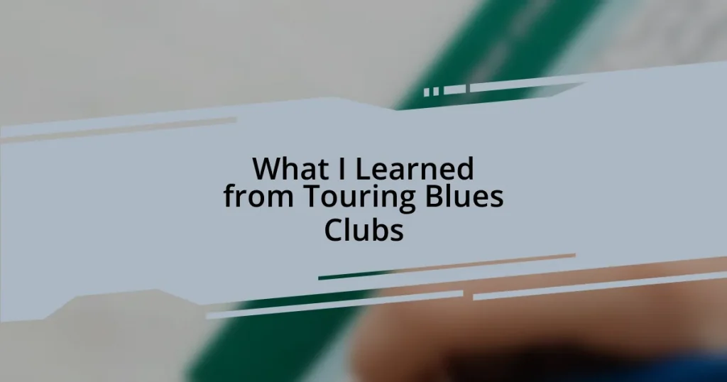 What I Learned from Touring Blues Clubs