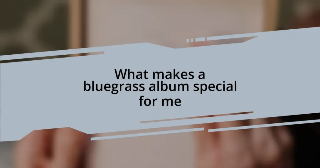What makes a bluegrass album special for me