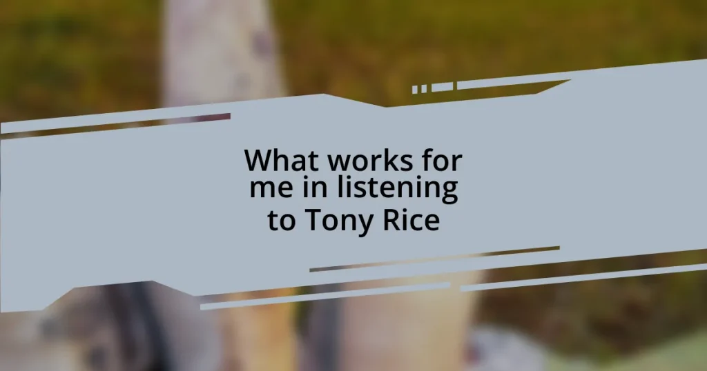 What works for me in listening to Tony Rice
