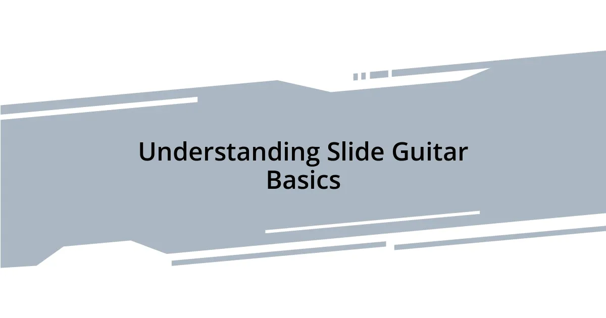 Understanding Slide Guitar Basics