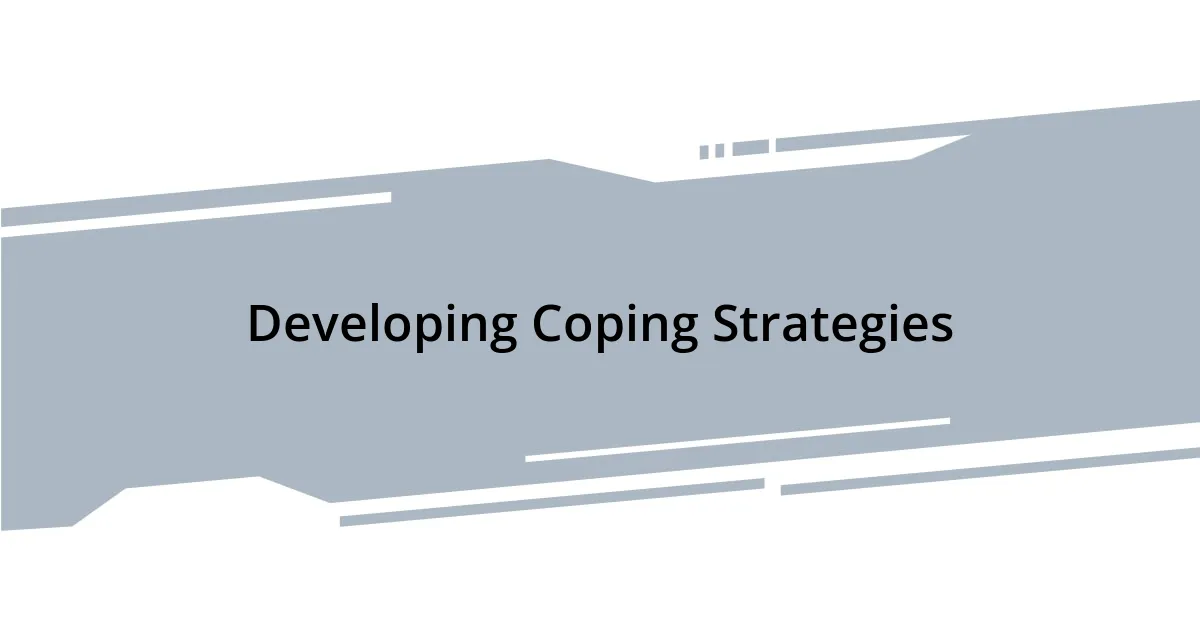 Developing Coping Strategies