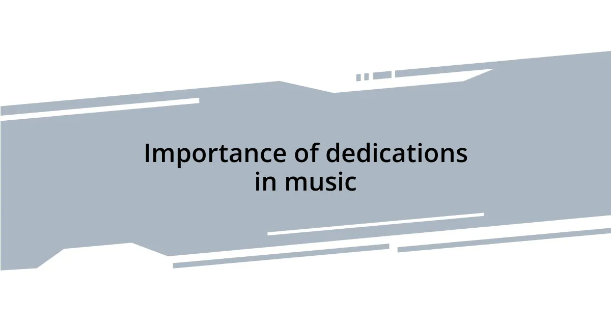Importance of dedications in music
