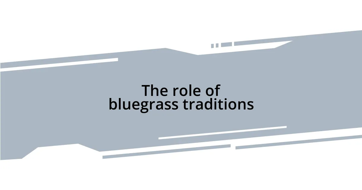 The role of bluegrass traditions