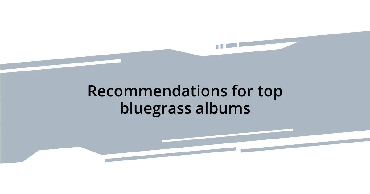 Recommendations for top bluegrass albums
