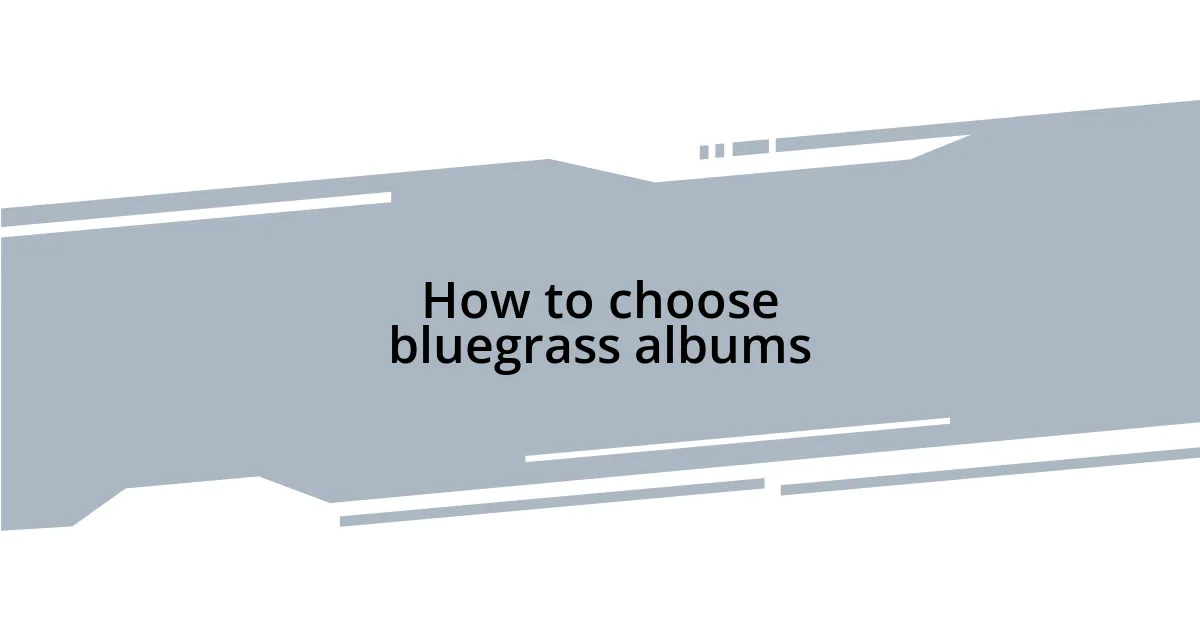 How to choose bluegrass albums