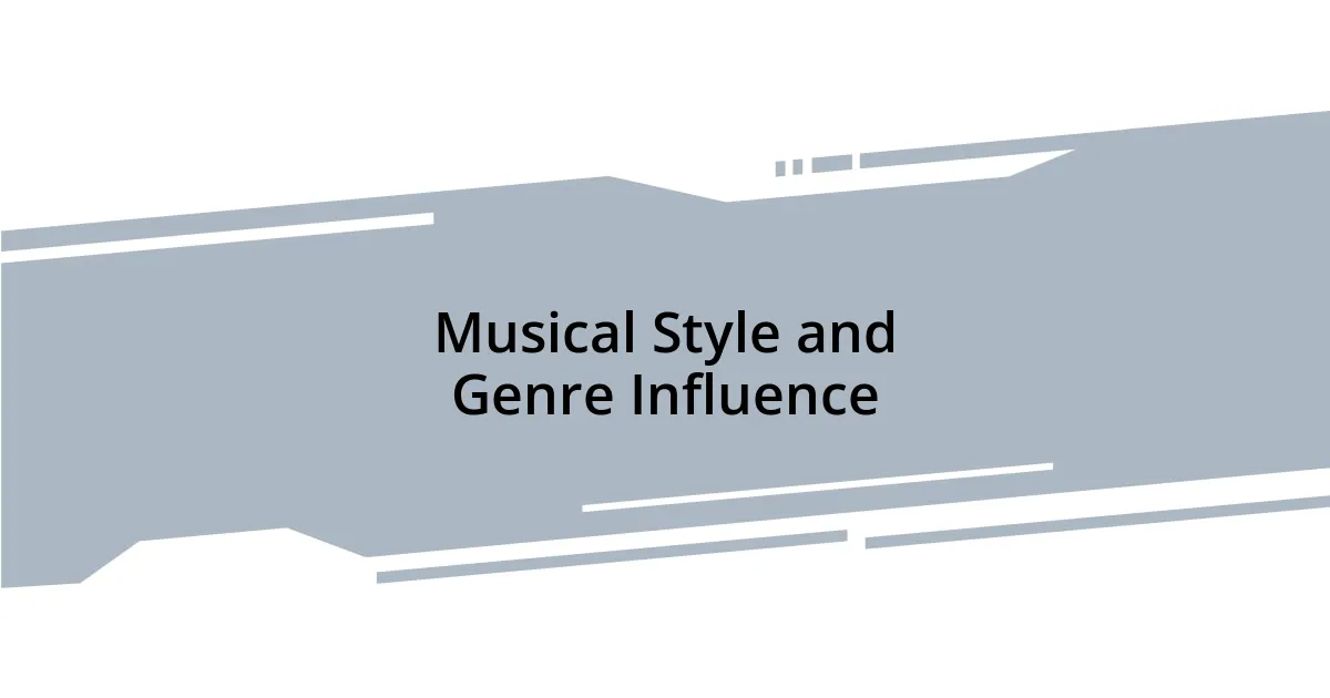 Musical Style and Genre Influence