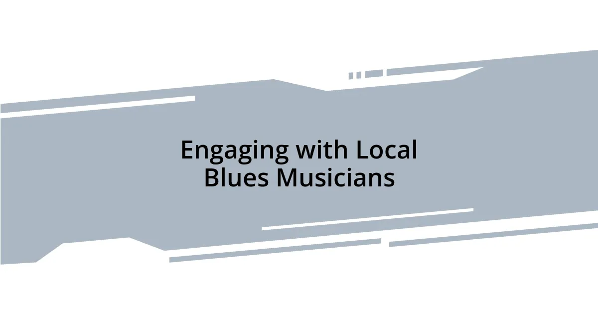 Engaging with Local Blues Musicians