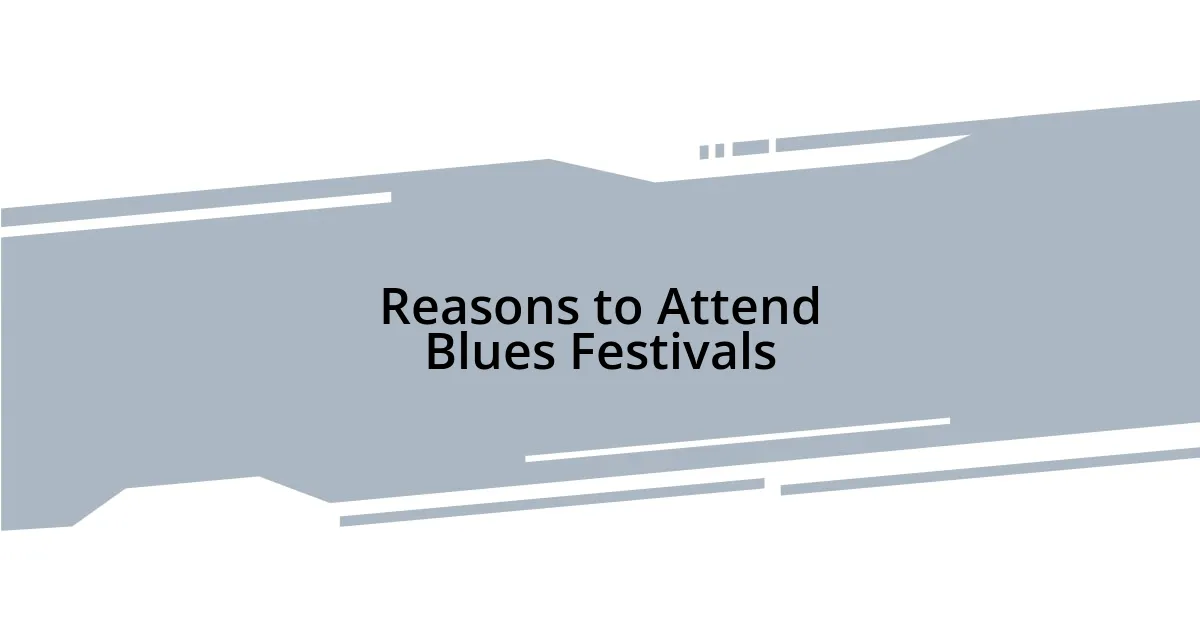 Reasons to Attend Blues Festivals