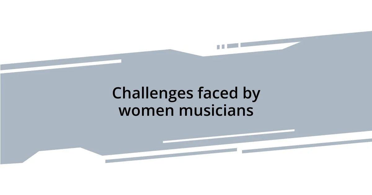 Challenges faced by women musicians