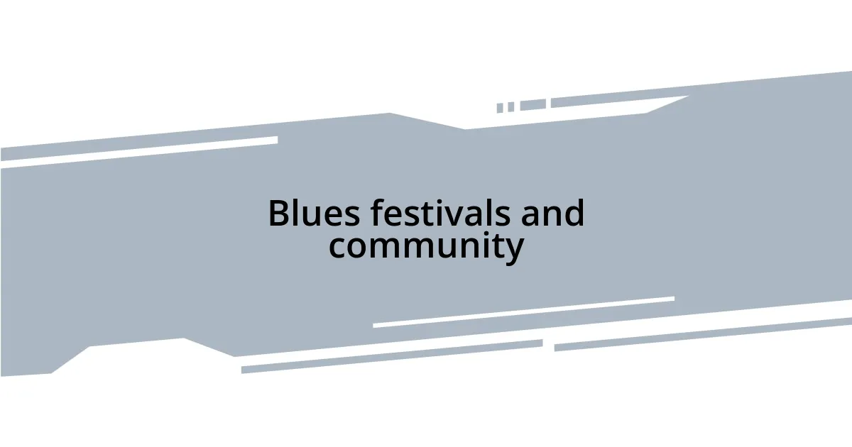 Blues festivals and community