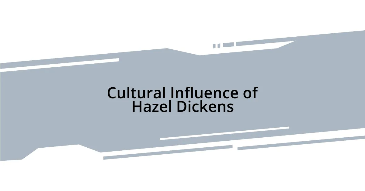 Cultural Influence of Hazel Dickens