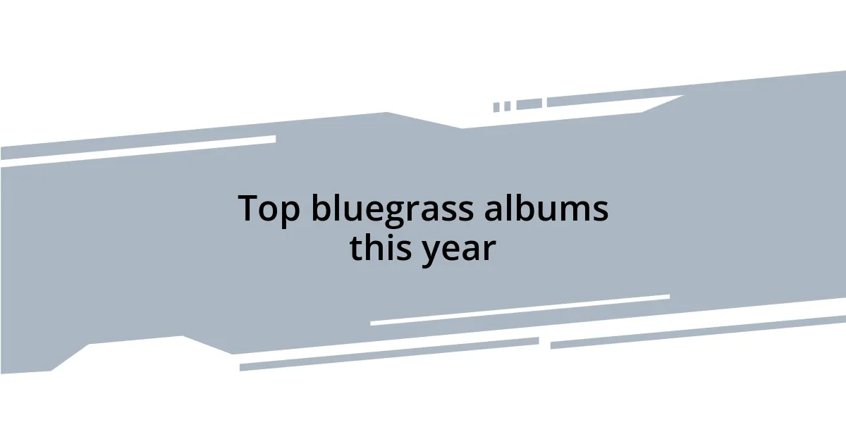Top bluegrass albums this year