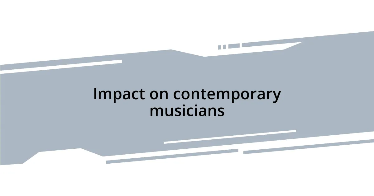 Impact on contemporary musicians