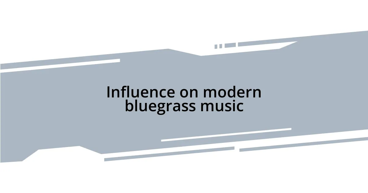 Influence on modern bluegrass music