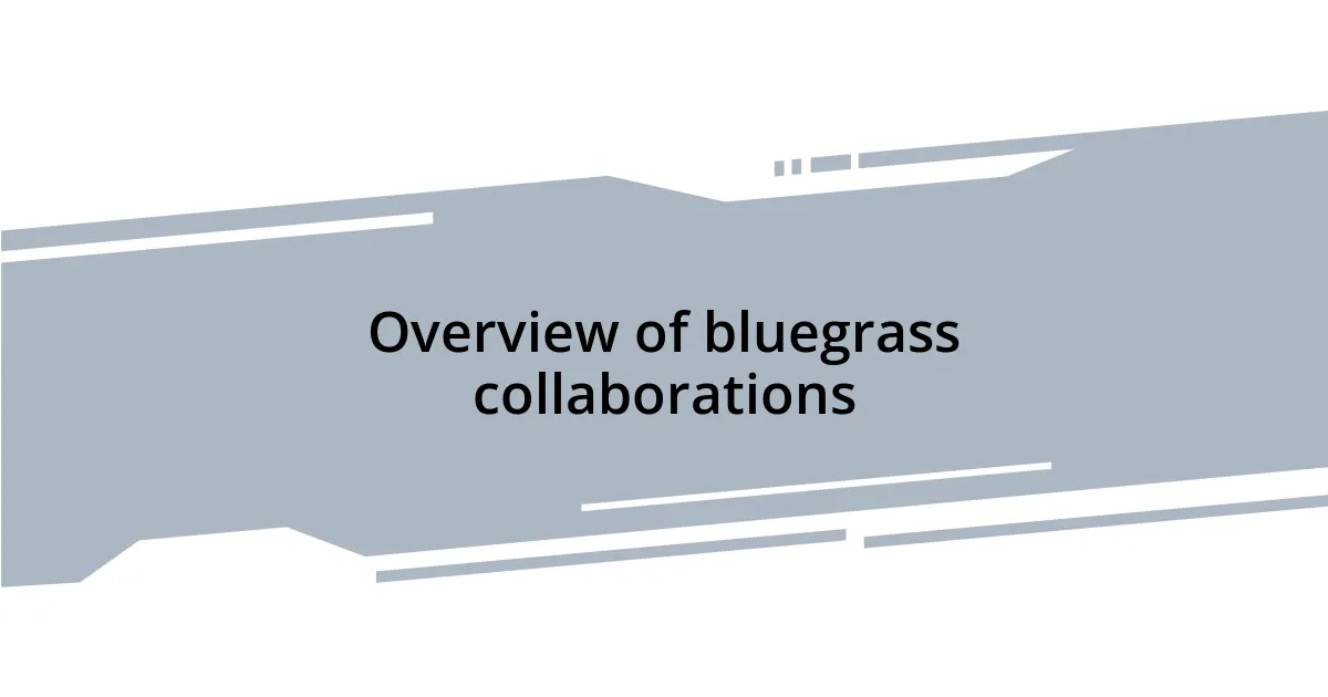 Overview of bluegrass collaborations